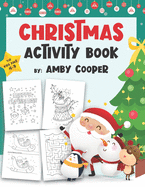 Christmas Activity Book for Kids Ages 4-8: Coloring Pages, Mazes, Dot to Dot Puzzles, and More Fun and Learning Holiday Activities for Kids (Activity Books for Preschool and School-Age Children)