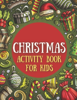 Christmas Activity Book for Kids: Perfect Present for Toddlers & Kids: Mazes, Coloring Book, Tic-Tac-Toe Game, Dot to Dot, Word Search Puzzle & Letter to Santa - Claus, Margaret