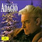 Christmas Adagio: Karajan - Berlin Philharmonic Brass Ensemble; Georg Hilser (trumpet); Heinz-Dieter Schwartz (trombone); Horst Eichler (trumpet); Johann Doms (trombone); Karl-Heinz Duse-Utesch (trombone); Konradin Groth (trumpet); Martin Kretzer (trumpet)