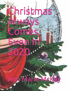 Christmas Always Comes, Even In 2020