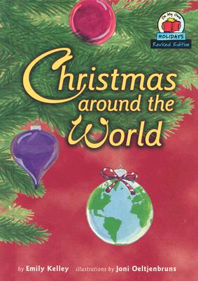 Christmas Around the World (Revised Edition) - Kelley, Emily