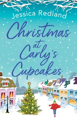 Christmas at Carly's Cupcakes: A wonderfully uplifting festive read - Redland, Jessica