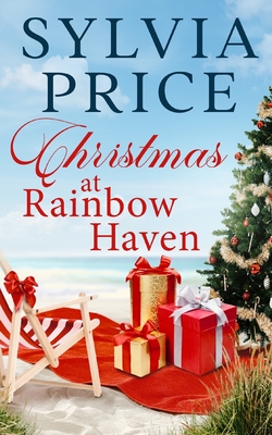 Christmas at Rainbow Haven: Rainbow Haven Beach Book 7 - O, Tandy (Editor), and Price, Sylvia