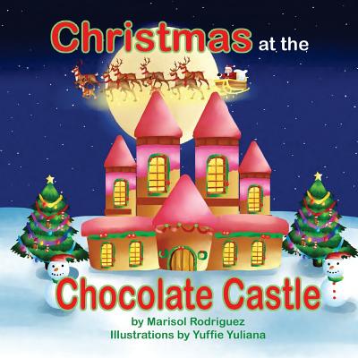 Christmas at the Chocolate Castle - Rodriguez, Marisol