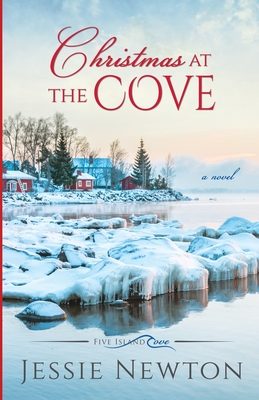 Christmas at the Cove: Heartwarming Women's Fiction - Newton, Jessie