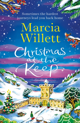 Christmas at the Keep: A moving and uplifting festive novella to escape with at Christmas - Willett, Marcia