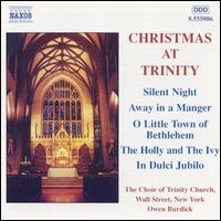 Christmas At Trinity - Owen Burdick And The Choir Of Trinity Church