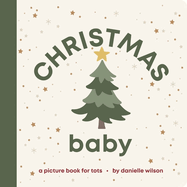 Christmas Baby: Board Book for Early Learners