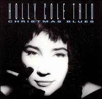 Christmas Blues - Holly Cole