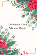 Christmas Card Address Book: Mailing Address Log Book and 10 Year Christmas Card Tracker With Tabs (Poinsettia)