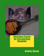 Christmas Carols for Crosspicking Mandolin