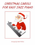 Christmas Carols for Easy Jazz Piano