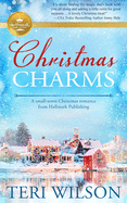 Christmas Charms: A Small-Town Christmas Romance from Hallmark Publishing