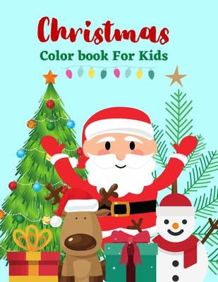 Christmas Color Book For Kids: A Festive Coloring Book for Kids - Publication, Aziz