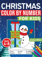 Christmas Color by Number for Kids: Coloring Activity for Ages 4 - 8