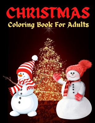 Christmas Coloring Book For Adults: New and Expanded Editions, Ornaments, Christmas Trees, Wreaths, and More! - Coloring, Trendy