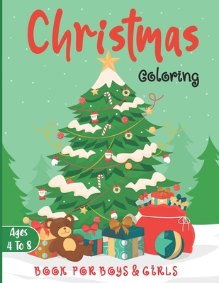 Christmas Coloring Book for Boys and Girls - Ages 4 to 8: 30 Christmas Coloring Pages for Kids ages 4-8 - Larson, Laura