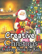 Christmas Coloring Book For Kids: 50 Beautiful Pages to Color with Santa Claus, Reindeer, Snowmen & More! ( Volume: 5 )