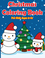 Christmas Coloring Book for Kids Ages 6-12: Color by Number Exclusive 50 Designs Coloring Books for Children and Kids, Christmas Coloring Book for Teens