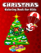 Christmas Coloring Book: Fun and Cute Coloring Pages for Kids with Santa Claus and Christmas Designs
