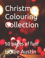 Christmas Colouring Collection: 50 pages of fun!