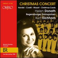 Christmas Concert - Helen Donath (soprano); Regensburger Domspatzen (choir, chorus); Munich Radio Orchestra; Kurt Eichhorn (conductor)