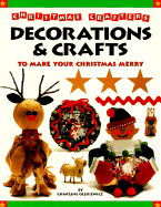 Christmas Crafters: Decorations and Crafts to Make Your Christmas Merry