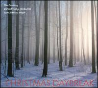 Christmas Daybreak - Caroline J. Robinson (organ); Scott Dettra (organ); Choir of St. Paul's Church, Chestnut Hill (choir, chorus);...