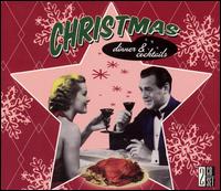 Christmas Dinner and Cocktails - Various Artists
