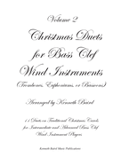 Christmas Duets, Volume 2, for Bass Clef Wind Instruments (Trombones, Euphoniums, Bassoons): 11 More Duets on Traditional Christmas Carols for Intermediate and Advanced Bass Clef Wind Instrument Players