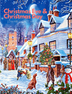 Christmas Eve and Christmas Day: A Collection of Christmas Stories: A Christmas Story