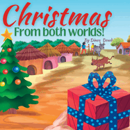 Christmas from both worlds!: What kind of Christmas will it be for little Armani in South Africa without snow, presents, Christmas lights, and Santa?