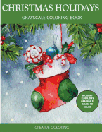 Christmas Holidays Grayscale Coloring Book