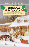 Christmas in Canada: A Collection of Heartwarming Legends, Tales and Traditions - Durnford, Megan, and Glasner, Joyce, and MacDonald, Cheryl
