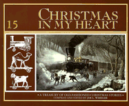 Christmas in My Heart Book 15 - Wheeler, Joe L, Ph.D. (Editor)
