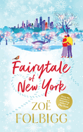 Christmas in New York: The festive, feel-good read from NUMBER ONE BESTSELLER Zo? Folbigg