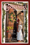 Christmas in Williamsburg: 300 Years of Family Traditions