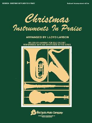 Christmas Instruments in Praise: Keyboard Accompaniment - Larson, Lloyd