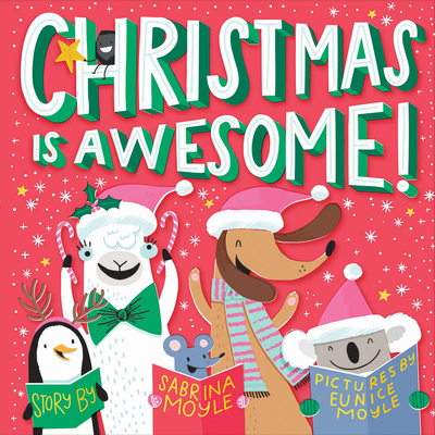 Christmas Is Awesome! - Hello!lucky, and Moyle, Sabrina, and Moyle, Eunice (Illustrator)