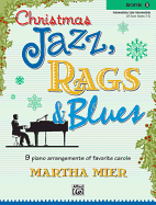 Christmas Jazz, Rags & Blues, Bk 3: 9 Arrangements of Favorite Carols for Intermediate to Late Intermediate Pianists