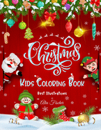 Christmas Kids Coloring Book Best Illustrations: Best Children's Christmas Gift or Stocking Stuffer - 50 Beautiful Pages to Color for Boys & Girls of All Ages 2-4, 3-5, 4-8, 6-8 & 8-12