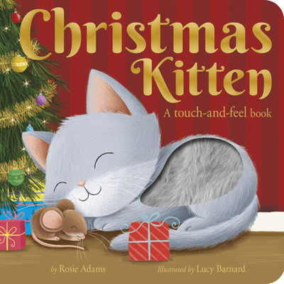 Christmas Kitten: A Touch-And-Feel Book - Adams, Rosie