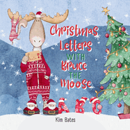 Christmas Letters with Bruce the Moose