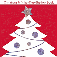 Christmas Lift-The-Flap Shadow Book