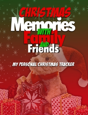 Christmas Memories With Family And Friends: My Personal Christmas Tracker - Mitchell, Steve