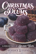 Christmas Plums: A Collection of Holiday Tales