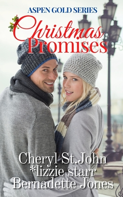 Christmas Promises: Aspen Gold Short Stories (Aspen Gold Series 21) - Jones, Bernadette, and St John, Cheryl, and Starr, Lizzie