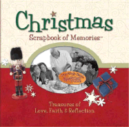 Christmas Scrapbook of Memories - Integrity Publishers, and Thomas Nelson Publishers