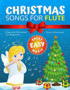 Christmas Songs for Flute: Easy music sheet notes with names + lyric + chord symbols. Great gift for kids. Popular classical carols of All Time for Beginners.