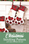 Christmas Stocking Pattern: Cute Dog Stocking for Kids: Gift for Christmas